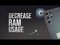 How to Decrease Ram Usage in Android (tutorial)