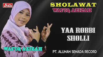 WAFIQ AZIZAH - SHOLAWAT - YAA ROBBI SHOLLI ( Official Video Musik ) HD