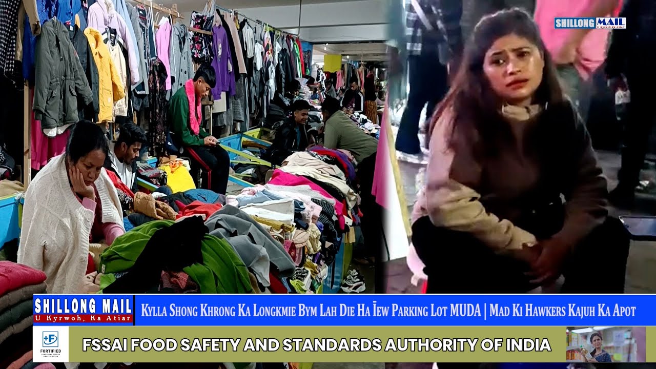 Kylla Shong Khrong Ka Longkmie Bym Lah Die Ha Īew Parking Lot MUDA | Mad Ki Hawkers Kajuh Ka Apot