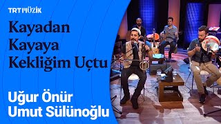 Uğur Önür & Umut Sülünoğlu | Kayadan Kayaya Kekliğim Uçtu (Canlı Performans) #Zamane Resimi
