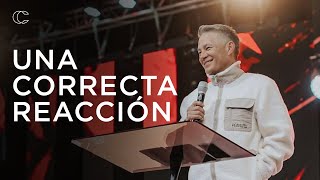Una correcta reacción | Pastor Cash Luna