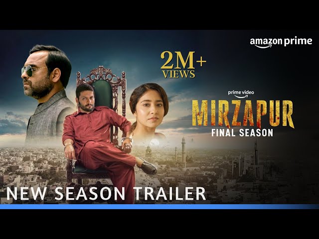 MIRZAPUR Season 3 - Trailer | Pankaj Tripathi |  Ali Fazal | Divyenndu | Isha Talwar,Shweta Tripathi class=