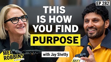 A Process for Finding Purpose: Do THIS to Build the Life You Want | Jay Shetty