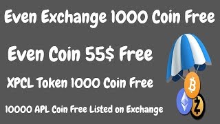 Even EXCHANGE 1 000 Tokens FREE XPC TOKEN 1000 10 amp 10 000 APL Coin Free