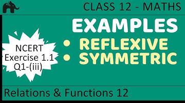 Maths Relations & Functions part 12 (Example Reflexive Symmetric) CBSE class 12 Mathematics XII