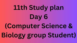 11th Study plan Day 6 (Computer science & biology group)#11th, #11thstd, #11TN, #11thstudyplan