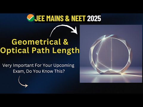 Geometrical & Optical Path Length | Understanding Their Relation | NEET & JEE 2025 Physics #neet2025