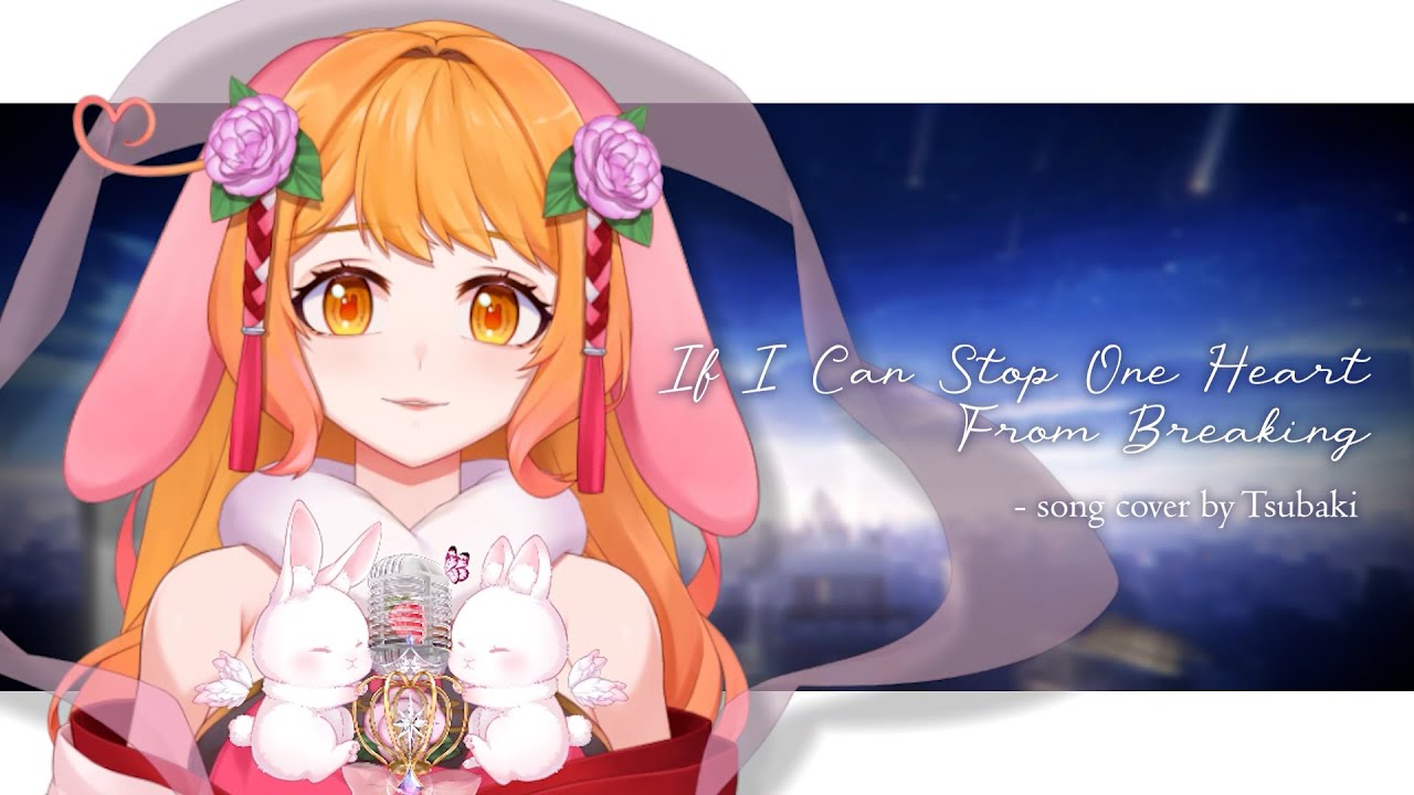 【Cover】If I Can Stop One Heart From Breaking 使一顆心免於哀傷 | Honkai: Star Rail 2.0 OST 崩壞:星穹鐵道【兎澤Tsubaki】 | MYViki