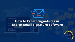 How to Create Signatures in ExSign Email Signature Software