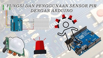 Fungsi dan Penggunaan Sensor PIR Dengan Arduino