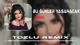 Bu Günler Yaşanacak Türkçe Enerjik Bass Boost Tozlu Remix