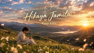 💫Maher Zain – “Hikaya Jamila” (حكاية جميلة) 