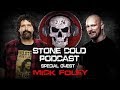 Mick Foley on Stone Cold Podcast