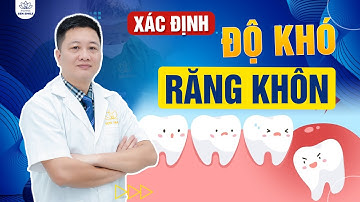 Làm Sao Biết Răng Khôn Của Bạn Thuộc Dạng Dễ Nhổ Hay Cực Khó Nhổ   Bác Sĩ Tùng Giải Đáp Ngay