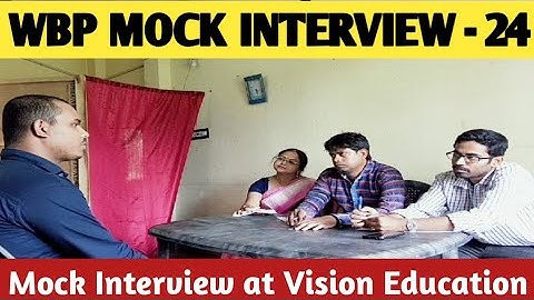 WBP MOCK INTERVIEW - 24 | VISION EDUCATION | FIROJ SIR.