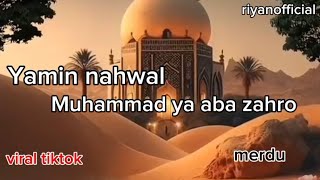 Download Lagu Yamin nahwal Muhammad ya aba zahro MP3 Download Lagu Yamin nahwal Muhammad ya aba zahro MP3