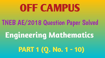 TNEB AE/2018 | Question Paper | Part 1 | Engineering Maths | Off Campus