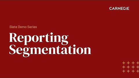 Slate Demo | Reporting Segmentation in Slate