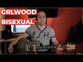 GRLwood - Bisexual Guitar Lesson