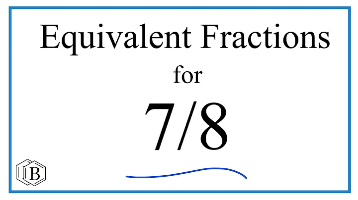 How to Find Equivalent Fractions for 7/8