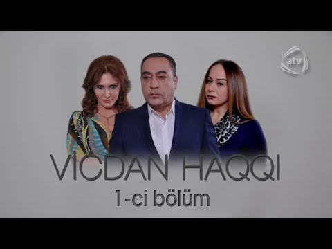 Азербайджанские сериалы вичдан хаггы все серии