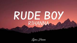 Rihanna - Rude Boy (Lyrics)