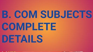 B. COM SUBJECTS DETAILS IN TELUGU|B.COM COURSE|B.COM COLLEGE IN TELUGU|B.COM DETAILS|B.COM COMPUTER|
