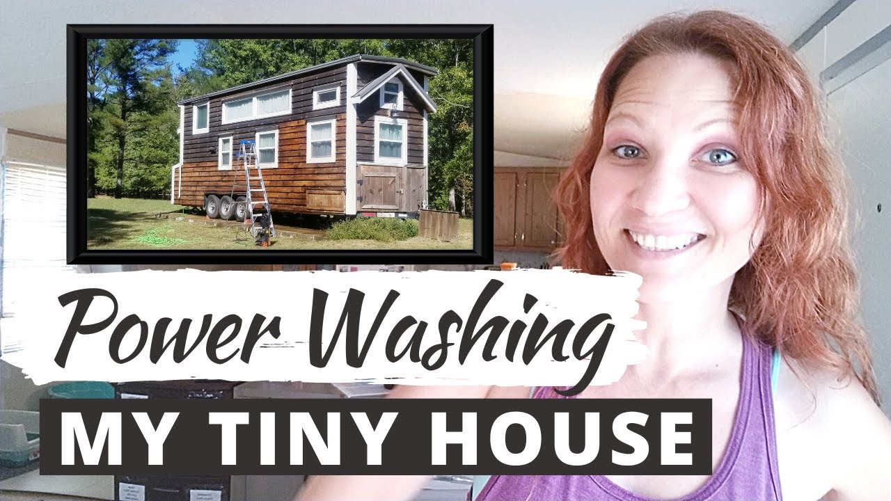 POWER WASHING MY TINY HOUSE First Time Cleaning The Exterior! YouTube