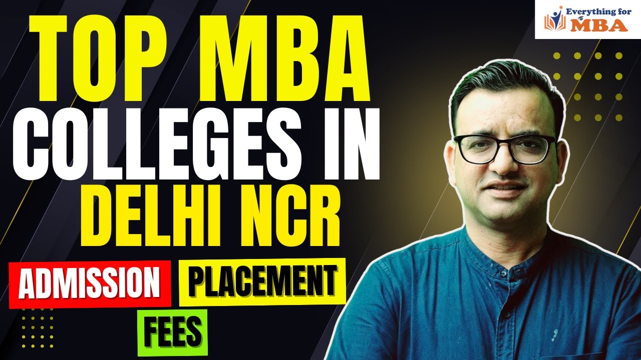 TOP MBA COLLEGES IN DELHI NCR REVIEW 2025| ADMISSION PROCESS ...
