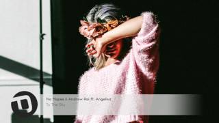 No Hopes & Andrew Rai ft. Angelisa - To The Sky Resimi