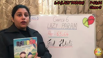 CLASS-3... ENGLISH...LESSON-6(LAZY PARAM)...P-63(RHYME -GOOD HABITS),P-64(READING PRACTICE)