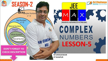 COMPLEX NUMBERS||LESSON-5||M UMASANKAR||JEE MAIN & ADVANCED