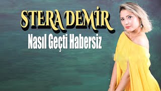 Stera Demir Nasıl Geçti Habersiz Canlı Performans Resimi