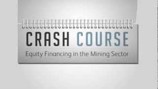 Crash Course Equity Financing In The Mining Sector