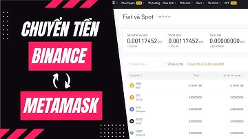 Chuyển tiền từ Binance sang Metamask | Rút tiền từ Metamask về Binance | DONG Series