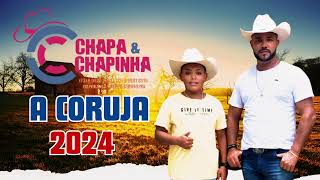 A CORUJA - CHAPA & CHAPINHA - LANÇAMENTO - 2024