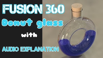 FUSION 360 beginner Tutorial I creating DONUT GLASS I with AUDIO explanation.