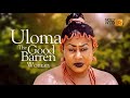 Uloma The Good Barren Woman | This Movie Is BASED ON A REAL LIFE STORY - African Movies