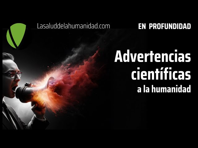 152 - EN PROFUNDIDAD - Advertencias científicas a la humanidad