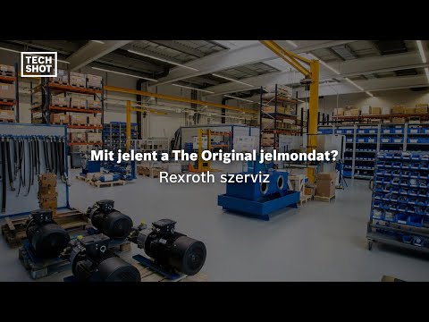 Mit jelent a The Original jelmondat? - Rexroth szerviz (Rexroth TechShot)