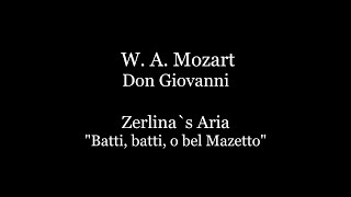 W. A. Mozart - Don Giovanni Zerlina`s Aria &quot;Batti, batti, o bel Mazetto&quot; Piano Accompaniment/Karaoke