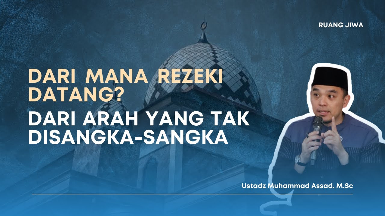 Tiba-Tiba Dapat Rezeki dari Arah Tak Disangka! Ust. Muhammad Assad Buka Rahasianya
