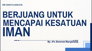 Berjuang Untuk Mencapai Kesatuan Iman | ZFM Jakarta ~ Ps. Besron Marpaung