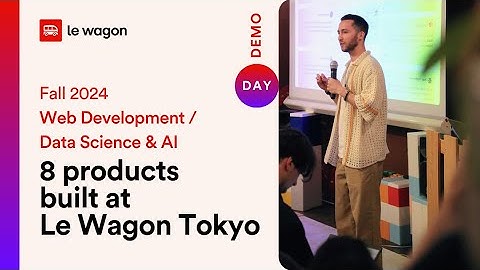 Le Wagon Tokyo | Data Science & Web Development - Demo Day | Fall 2024