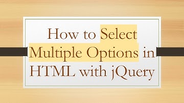 How to Select Multiple Options in HTML with jQuery