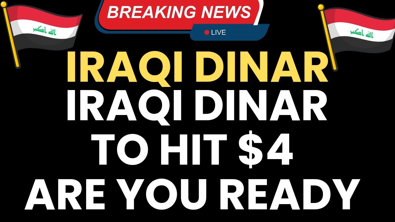 Iraqi Dinar Iraqi Dinar to Hit 4 Are You Ready?" YouTube