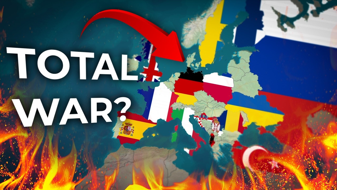 What If Europe Went Into TOTAL WAR?