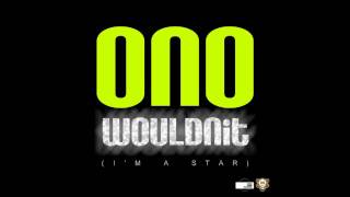 Ono - Wouldnit (I&#39;m A Star) (Ralphi Rosario Vocal Mix)