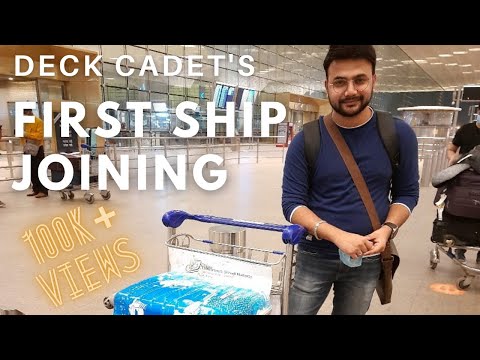 DECK CADET'S FIRST SHIP JOINING