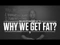 PNTV: Why We Get Fat by Gary Taubes (#219)